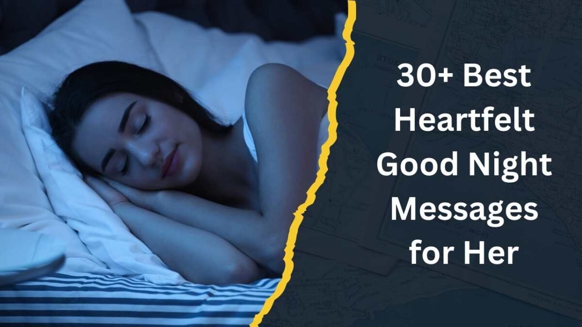 Heartfelt Good Night Messages for Her – Make Her Night Special Good Night Messages for Her