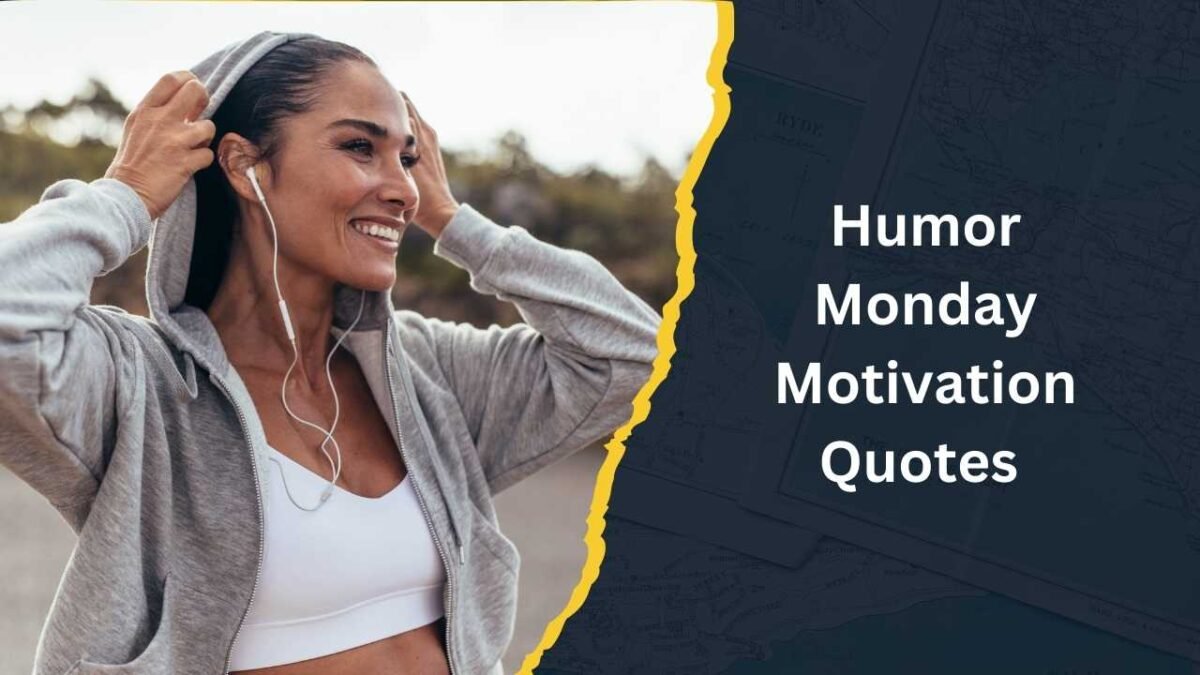 Humor Monday Motivation Quotes to Kickstart Your Week with Laughter humor monday motivation quotes
