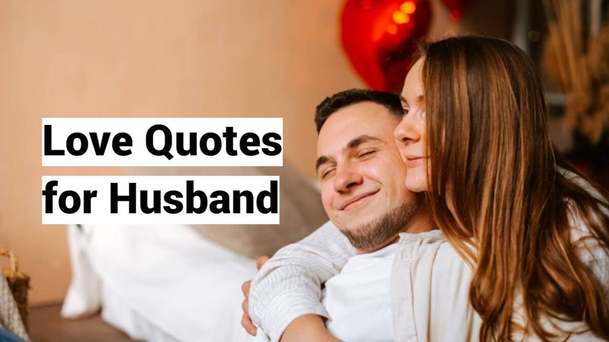 Short Love Quotes for Husband Short Love Quotes for Husband